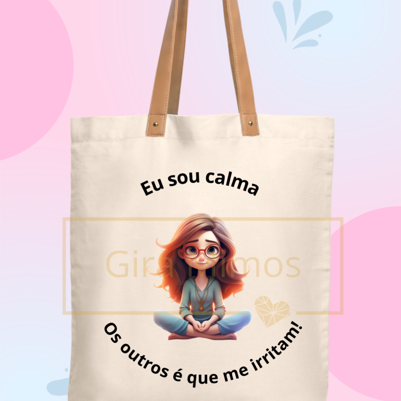 Saco "Eu sou calma..."